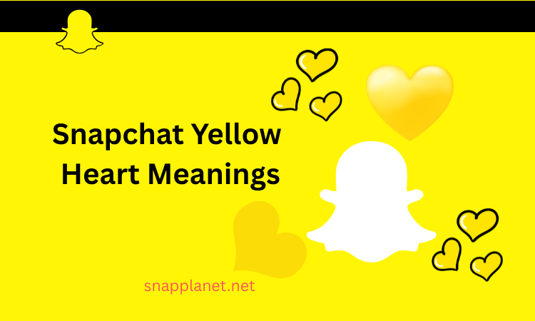 Snapchat yellow heart meaning