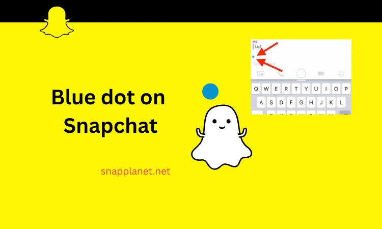 Blue dot on Snapchat