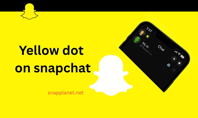 Yellow dot mean on snapchat